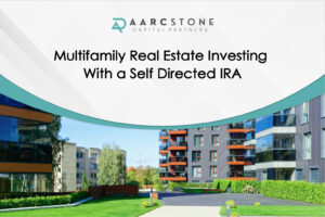 Multifamily Real Estate Investing With a Self Directed IRA