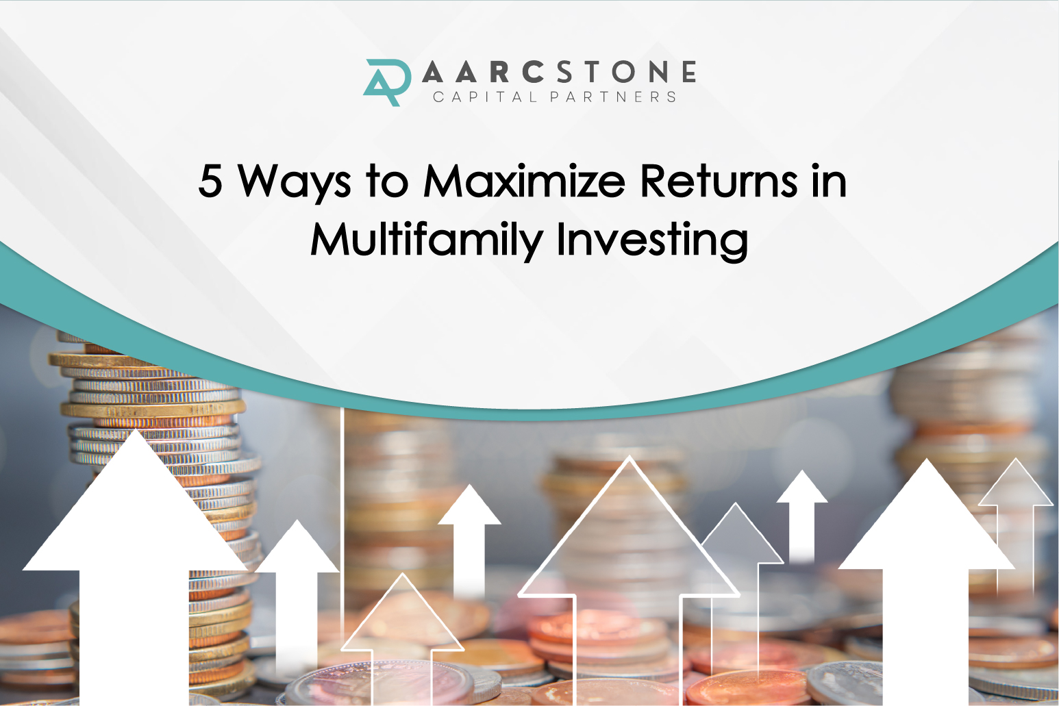 5 Ways to Maximize Returns in Multifamily Investing