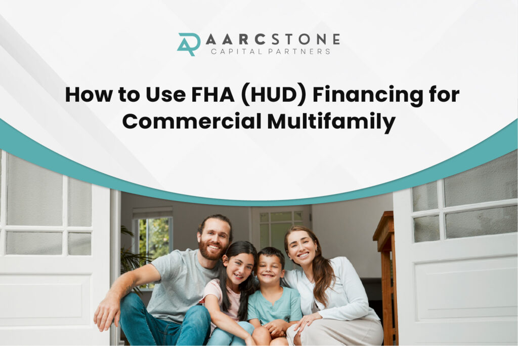 Use FHA (HUD) Financing for Commercial Multifamily